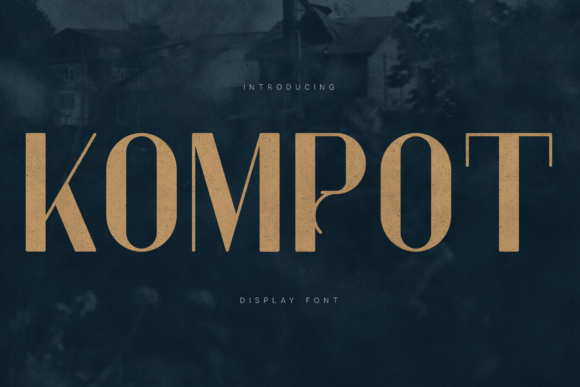 Kompot Display Font for Editorial Design