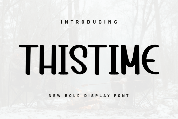 Thistime Font Review for Social Campaigns