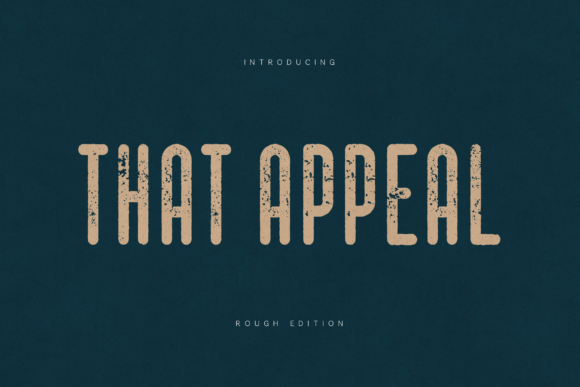 Thаt Appeal Rough Edition Typeface for Bold Campaigns