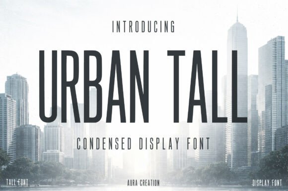 Urban Tall: A Modern Condensed Display Typeface
